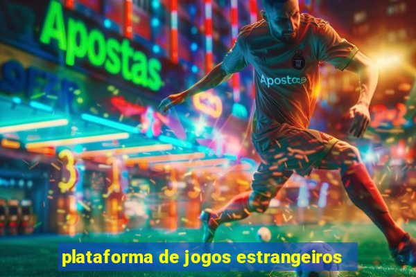 plataforma de jogos estrangeiros